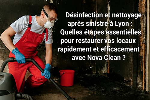 Désinfection et nettoyage après sinistre à Lyon